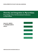 Diversity and Integration in Mycorrhizas: Proceedings of the 3rd International Conference on Mycorrhizas (ICOM3) Adelaide, Australia, 8-13 July 2001