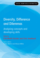 Diversity, Difference and Dilemmas: Analysing concepts and developing skills