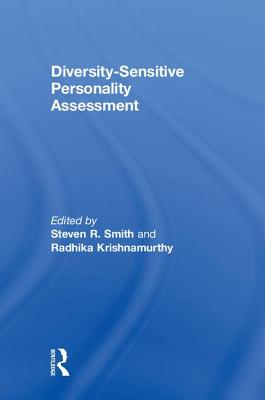 Diversity-Sensitive Personality Assessment - Smith, Steven (Editor), and Krishnamurthy, Radhika (Editor)