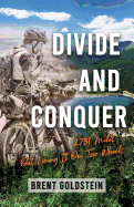 Divide And Conquer: 2,731 Miles Out Living It on Two Wheels
