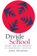 Divide and School: Gender and Class Dynamics in Comprehensive Education