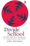 Divide and School: Gender and Class Dynamics in Comprehensive Education