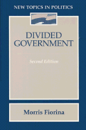 Divided Government - Fiorina, Morris P, Professor
