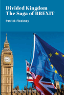 Divided Kingdom: The Saga of Brexit
