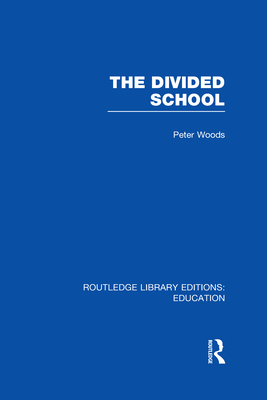 Divided School - Woods, Peter