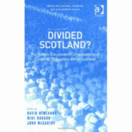 Divided Scotland?: The Nature, Causes and Consequences of Economic Disparities Within Scotland