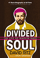 Divided Soul: The Life of Marvin Gaye