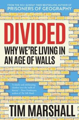 Divided: Why We're Living in an Age of Walls - Marshall, Tim