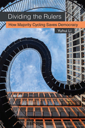 Dividing the Rulers: How Majority Cycling Saves Democracy