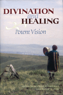 Divination and Healing: Potent Vision