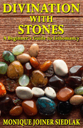 Divination with Stones: A Beginner's Guide to Lithomancy