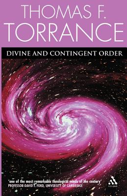 Divine and Contingent Order - Torrance, Thomas F