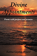 Divine Appointments: Poems with purpose and promise