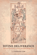 Divine Deliverance: Pain and Painlessness in Early Christian Martyr Texts