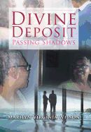 Divine Deposit: Passing Shadows