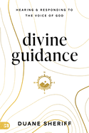 Divine Guidance: Hearing and Responding to the Voice of God