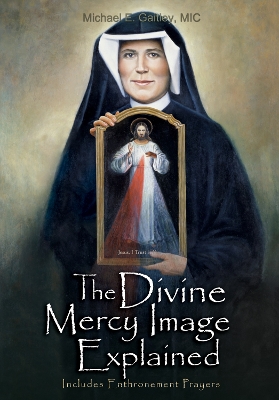 Divine Mercy Image Explained - Gaitley, Michael E, Fr.