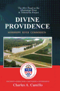 Divine Providence: The 2011 Flood in the Mississippi River and Tributaries Project