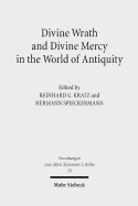 Divine Wrath and Divine Mercy in the World of Antiquity - Kratz, Reinhard Gregor (Editor), and Spieckermann, Hermann (Editor)