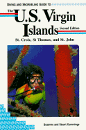 Diving and Snorkeling Guide to the U.S. Virgin Islands: St. Croix, St Thomas, St. John - Cummings, Susanne, and Cummings, Stuart
