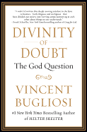 Divinity of Doubt: The God Question Manifesto