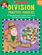 Division Practice Puzzles: 40 Reproducible Solve-The-Riddle Activity Pages That Help All Kids Master Division