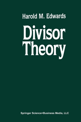 Divisor Theory - Edwards, Harold M.