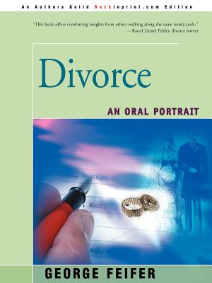 Divorce: An Oral Portrait - Feifer, George