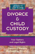 Divorce and Child Custody - Peters, Deanna, and Strohm, Richard L (Editor)