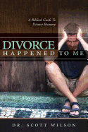 Divorce Happened to Me