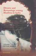 Divorce & Remarriage Among Muslims in India - Ahmed, Imtiaz