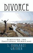 Divorce: Surviving the Emotional Hurricane