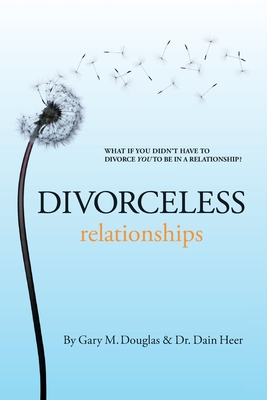Divorceless Relationships - Douglas, Gary M