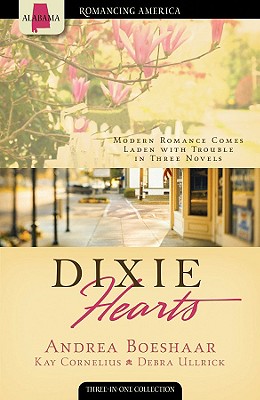 Dixie Hearts: Romance Finds a Charming Home - Boeshaar, Andrea, and Cornelius, Kay, and Ullrick, Debra