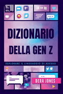 Dizionario Della Gen Z: Esplorare il Linguaggio di Adesso