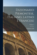 Dizionario Piemontese, Italiano, Latino E Francese; Volume 2