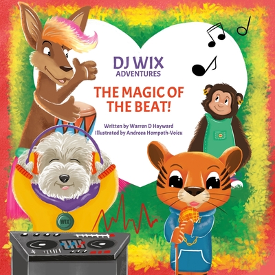 DJ Wix Adventures - The Magic of the Beat - Hayward, Warren D