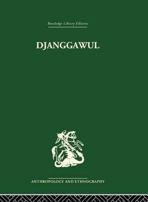 Djanggawul: An Aboriginal Religious Cult of North-Eastern Arnhem Land - Berndt, Ronald M