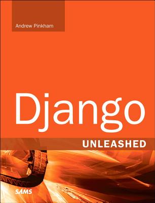 Django Unleashed - Pinkham, Andrew
