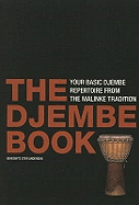 Djembe Book: Your Basic Djembe Repertoire From the Malinke Tradition