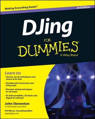 Djing for Dummies - Steventon, John, and Morse, Phil (Consultant editor)