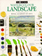 DK Art School:  02 Watercolour Landscapes - Smith, Ray