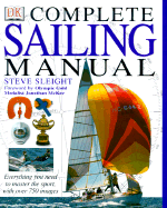 DK Complete Sailing Manual - Sleight, Steve, and Steight, Steve