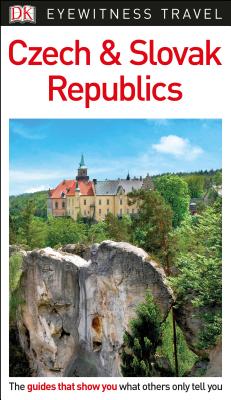 DK Eyewitness Czech and Slovak Republics - Dk Eyewitness