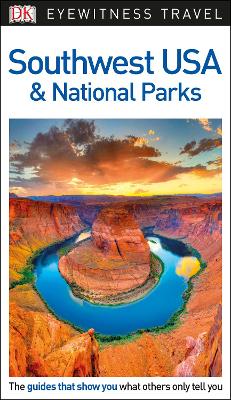 DK Eyewitness Southwest USA and National Parks - DK Eyewitness