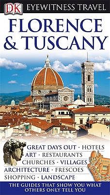 DK Eyewitness Travel Guide: Florence & Tuscany - Catling, Christopher