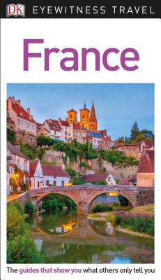 DK Eyewitness Travel Guide France - Dk Travel