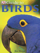 DK Guide to Birds - Morgan, Ben