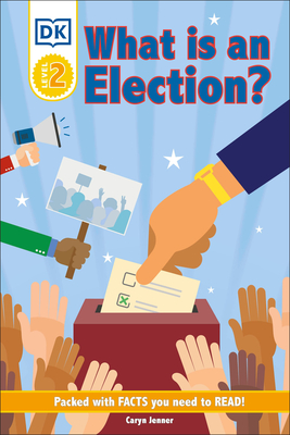 DK Reader Level 2: What Is an Election? - DK
