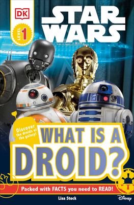 DK Readers L1: Star Wars: What Is a Droid? - Stock, Lisa